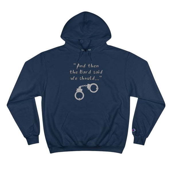 It Was a Bard Idea Champion Hoodie