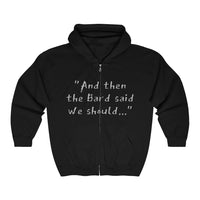 It Was a Bard Idea Zip Hoodie