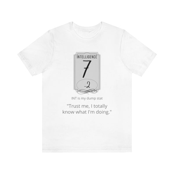 INT Is My Dump Stat Tee