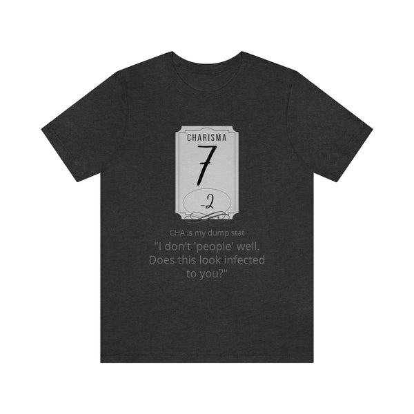 CHA Is My Dump Stat Tee